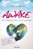  - Awake - Ein Reiseführer ins Erwachen