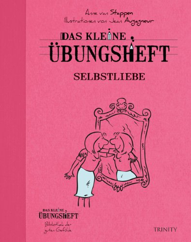  - Das kleine Übungsheft - Selbstliebe