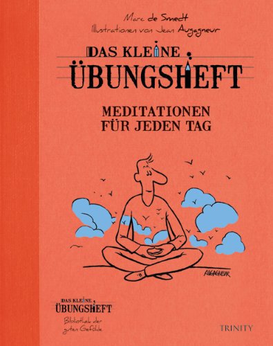  - Das kleine Übungsheft - Meditationen für jeden Tag