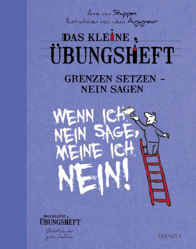  - Das kleine Übungsheft - Grenzen setzen, nein sagen