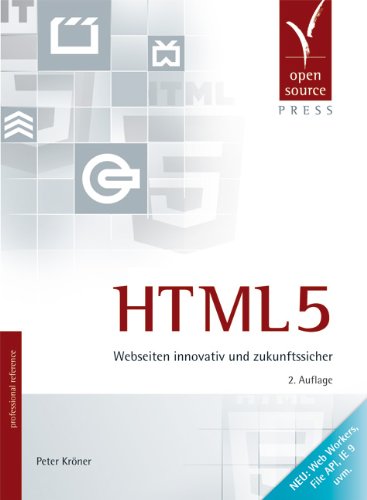  - HTML5. Webseiten innovativ und zukunftssicher