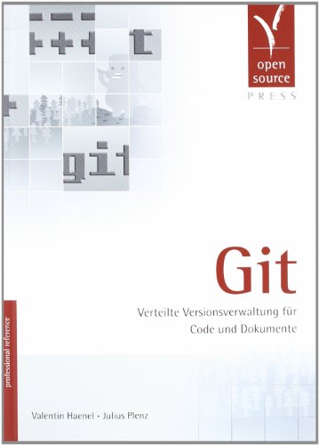 Haenel, Valentin / Plenz, Julius - Git. Verteilte Versionsverwaltung für Code und Dokumente