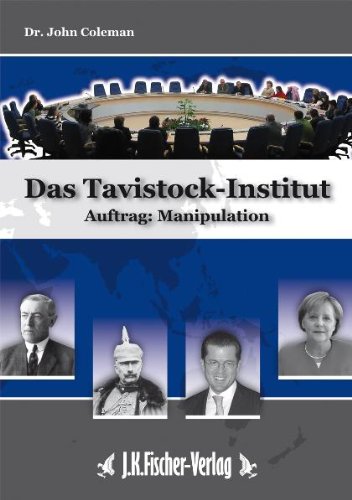  - Das Tavistock Institut: Auftrag: Manipulation