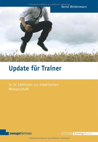  - Update für Trainer: In 14 Lektionen zur didaktischen Meisterschaft