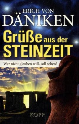  - Grüße aus der Steinzeit: Wer nicht glauben will, soll sehen!