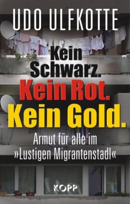  - Kein Schwarz. Kein Rot. Kein Gold: Armut für alle im »Lustigen Migrantenstadl«