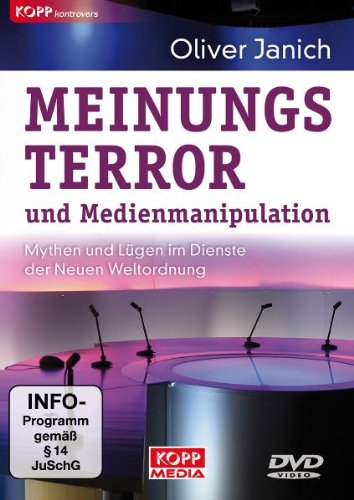 DVD - Meinungsterror und Medienmanipulation - Mythen und Lügen im Dienste der Neuen Weltordnung (Oliver Janich)