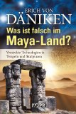  - Der Mittelmeerraum und seine mysteriöse Vorzeit: Rätselhafte Bauten, unglaubliche Fakten und als falsch entlarvte Lehrmeinungen