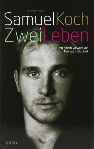  - Samuel Koch - Zwei Leben