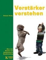  - Verstärker verstehen: Über den Einsatz von Belohnung im Hundetraining