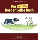  - Grundels Hundekunde: Der etwas andere Rassehundeführer