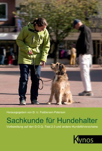  - Sachkunde für Hundehalter: Vorbereitung auf den D.O.Q.-Test 2.0 und andere Hundeführerscheine