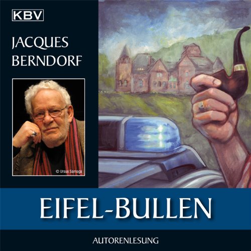 Berndorf , Jacques - Eifel-Bullen (Autorenlesung)