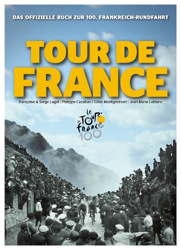  - Das offizielle Buch zur 100. Tour de France