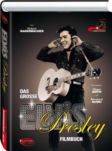  - Das große Elvis Presley Filmbuch: Elvis Presley 75th Anniversary