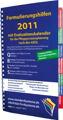  - Formulierungshilfen 2011 für die Pflegeprozessplanung nach den AEDL: mit Evaluationskalender 2011