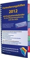  - Formulierungshilfen 2012 für die Pflegeprozessplanung nach den AEDL: mit Evaluationskalender 2012