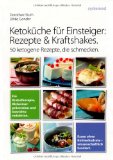  - Ketoküche zum Genießen. - Mit gesunden Gewürzen und Kokosnuss. 100 ketogene Rezepte für Genießer.