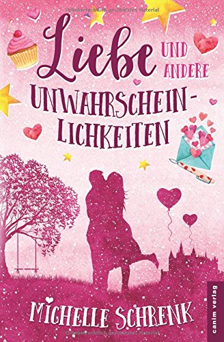  - Liebe und andere Unwahrscheinlichkeiten