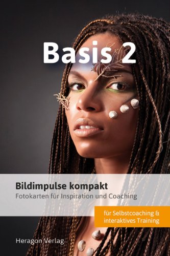  - Bildimpulse kompakt: Basis 2 - Fotokarten für Inspiration und Coaching