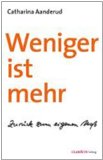  - Was ich wirklich brauche: Inneren und äußeren Balast abwerfen und wieder unbeschwert leben