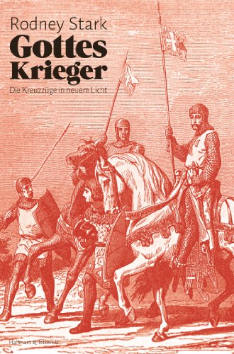  - Gottes Krieger: Die Kreuzzüge in neuem Licht