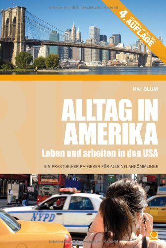  - Alltag in Amerika: Leben und arbeiten in den USA