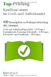  - Prüfungswissen Groß- und Außenhandel. Zwischen- und Abschlussprüfung: Zwischen- und Abschlussprüfung - Neue Ausbildungsordnung