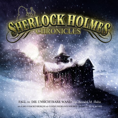 Arthur Conan Doyle - Sherlock Holmes Chronicles 04-die Unsichtbare Wand