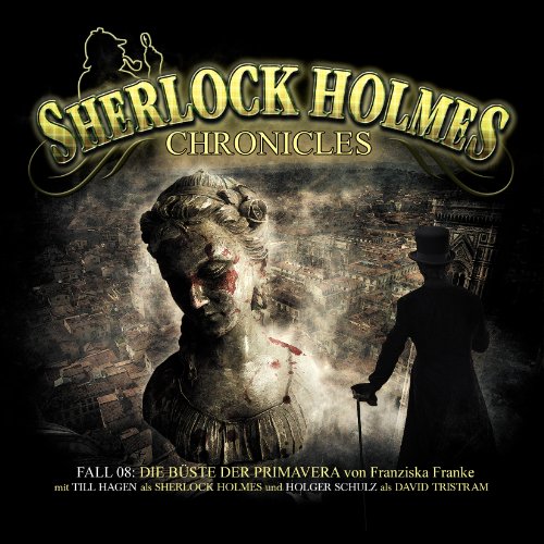 Arthur Conan Doyle - Sherlock Holmes Chronicles 08-Die Büste der Primavera