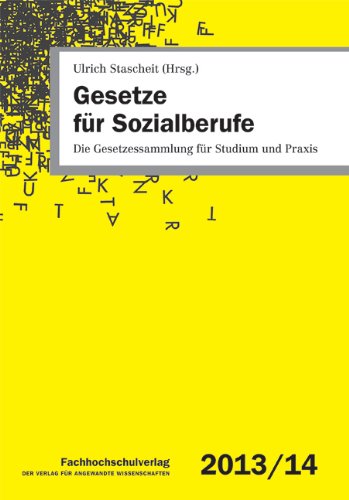  - Gesetze für Sozialberufe: Die Gesetzessammlung für Studium und Praxis