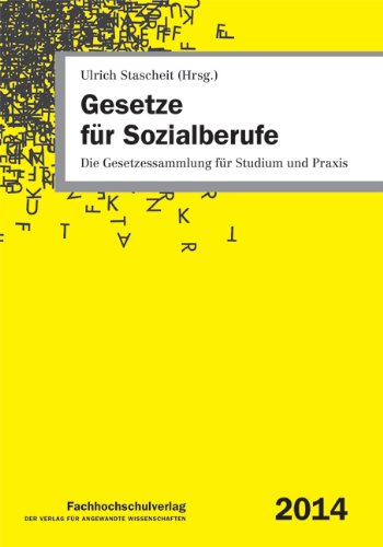  - Gesetze für Sozialberufe: Die Gesetzessammlung für Studium und Praxis