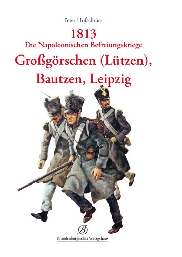  - 1813 Lützen, Bautzen