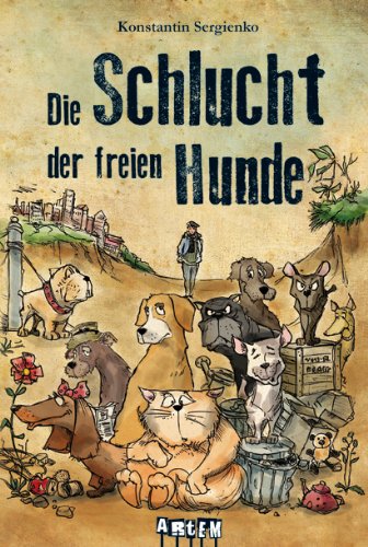  - Die Schlucht der freien Hunde