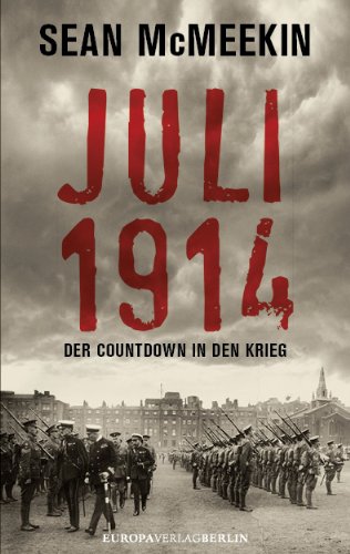 McMeekin, Sean - Juli 1914: Der Countdown in den Krieg