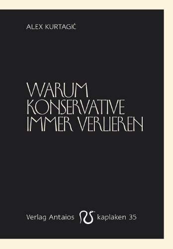  - Warum Konservative immer verlieren