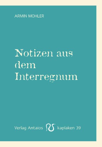  - Notizen aus dem Interregnum