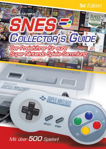  - SNES Collector's Guide 1st Edition - Der Preisführer für eure Super Nintendo Spiele-Sammlung - mit über 500 Spielen!