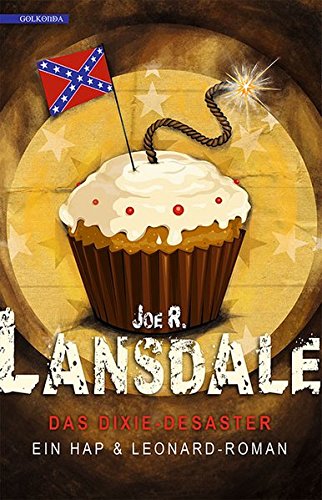  - Das Dixie-Desaster: Ein Hap & Leonard-Roman