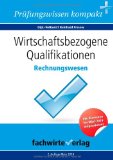  - Generalprobe: Wirtschaftsbezogene Qualifikationen: Klausurensatz mit Musterlösungen