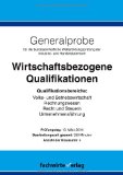  - Wirtschaftsbezogene Qualifikationen: Prüfungswissen kompakt für die Klausuren: Volkswirtschaft, Rechnungswesen, Recht, Unternehmensführung