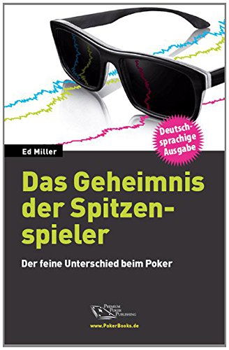  - Das Geheimnis der Spitzenspieler: Der feine Unterschied beim Poker