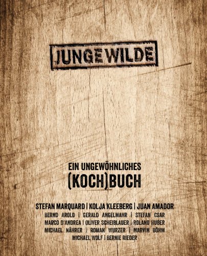  - JUNGE WILDE: Ein ungewöhnliches (KOCH)Buch