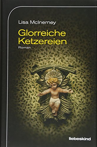  - Glorreiche Ketzereien: Roman