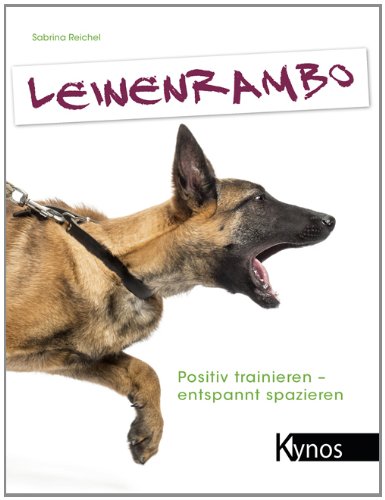  - Leinenrambo: Positiv trainieren- entspannt spazieren