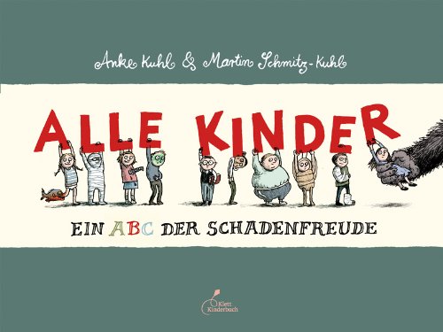  - Alle Kinder: Ein ABC der Schadenfreude