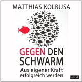  - Die Kunst des klaren Denkens: Denkfehler, die Sie besser anderen überlassen - gelesen von Frank Elstner