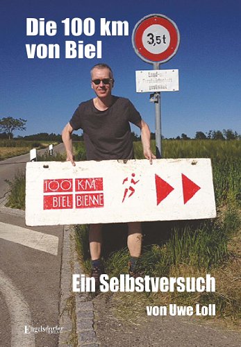  - Die 100 km von Biel: Ein Selbstversuch