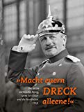  - Kaisertage: Die unveröffentlichten Aufzeichnungen (1914 bis 1918) der Kammerdiener und Adjutanten Wilhelms II.