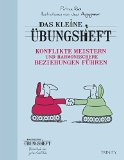  - Das kleine Übungsheft - Freunde gewinnen und bessere Beziehungen führen